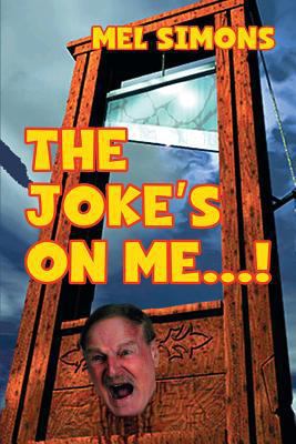 The Joke's on Me ...!