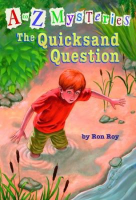 The Quicksand Question (A to Z Mysteries)
