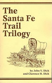 The Santa Fe Trail Trilogy