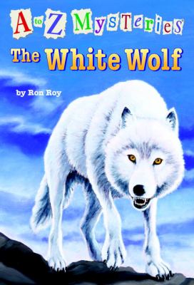 The White Wolf (A to Z Mysteries)