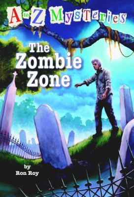 The Zombie Zone (A to Z Mysteries)