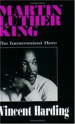 Martin Luther King: The Inconvenient Hero