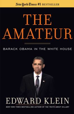 The Amateur: Barack Obama in the White House