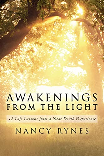 Awakenings from the Light: 12 Life Lessons from...