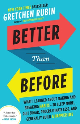 Better Than Before: What I Learned about Making...