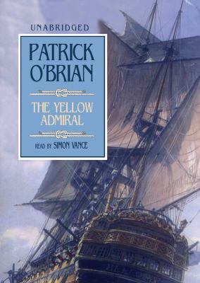 The Yellow Admiral (Aubrey/Maturin Novels, 18)