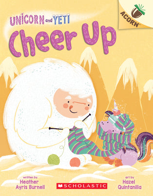 Cheer Up: An Acorn Book (Unicorn and Yeti #4): ...