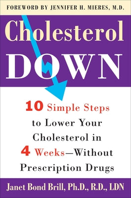Cholesterol Down: Ten Simple Steps to Lower You...