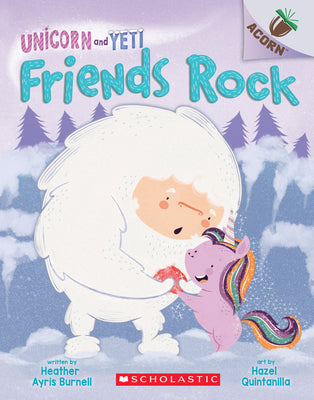 Friends Rock: An Acorn Book (Unicorn and Yeti #...