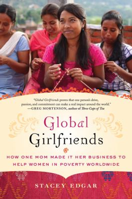Global Girlfriends: How One Mom Made It Her Bus...
