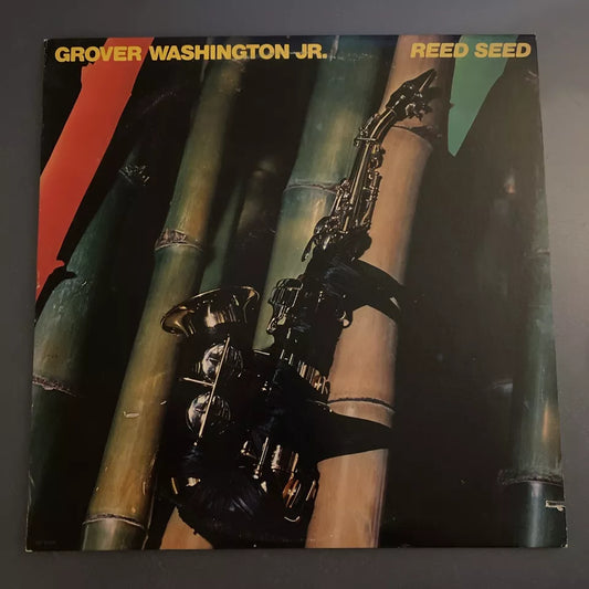 Grover Washington, Jr. – Reed Seed - Vinyl Record 12” LP Album