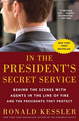 In the President's Secret Service: Behind the S...