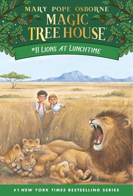 Lions at Lunchtime (Magic Tree House No. 11)