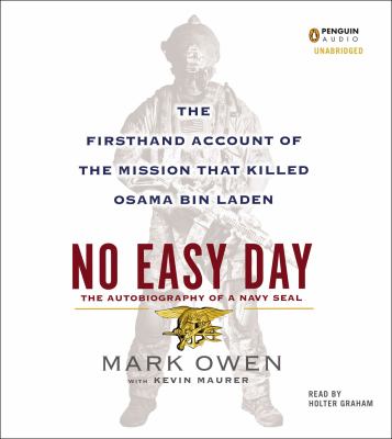 No Easy Day: The Autobiography of a Navy SEAL: ...