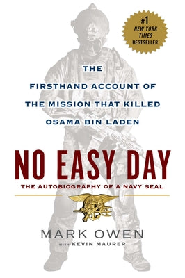 No Easy Day: The Firsthand Account of the Missi...