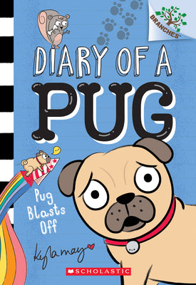 Pug Blasts Off: A Branches Book (Diary of a Pug...