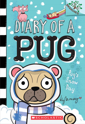 Pug's Snow Day: A Branches Book (Diary of a Pug...
