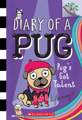 Pug's Got Talent: A Branches Book (Diary of a P...