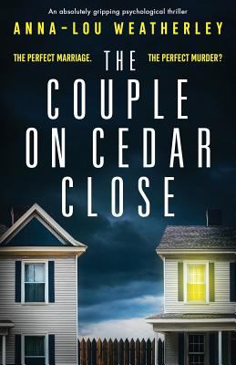 The Couple on Cedar Close: An absolutely grippi...