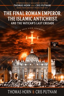 The Final Roman Emperor, The Islamic Antichrist...