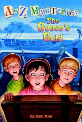 The Goose's Gold (A to Z mysteries)