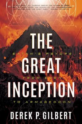 The Great Inception: Satan's Psyops from Eden t...