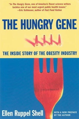 The Hungry Gene: The Inside Story of the Obesit...
