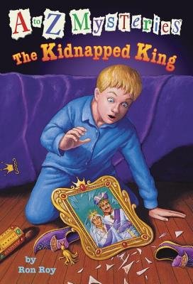 The Kidnapped King (A TO Z MYST #11)