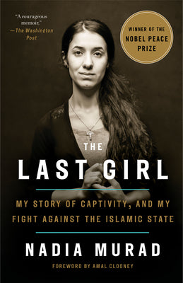 The Last Girl: My Story of Captivity, and My Fi...