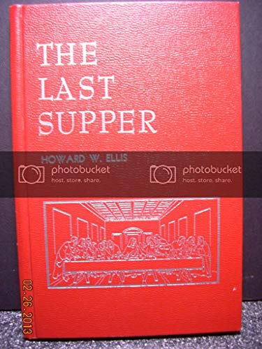 The Last Supper;: The story of the Leonardo da ... by Howard W. Ellis