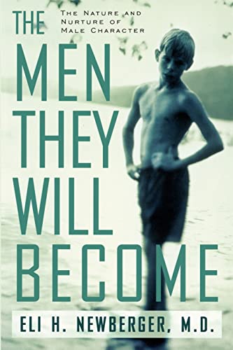 The Men They Will Become: The Nature and Nurture of Male