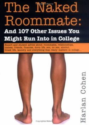 The Naked Roommate: And 107 Other Issues You Mi...