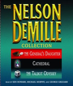 The Nelson DeMille Collection: The General's Daughter, Cathedral, and the Talbot Odyssey