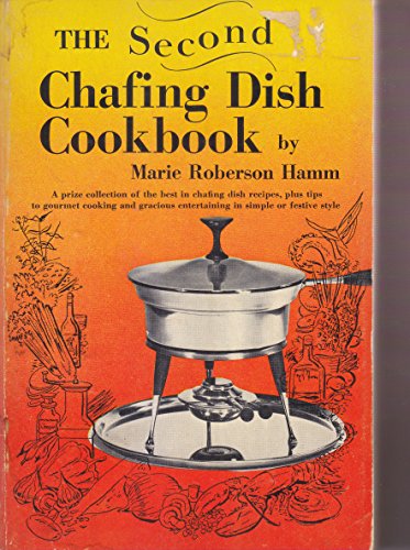 The Second Chafing Dish Cookbook