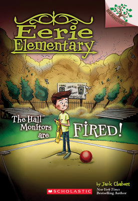 The Hall Monitors Are Fired!: A Branches Book (...