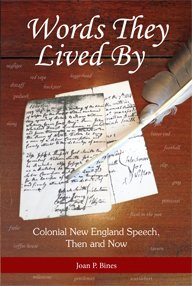 Words They Lived by: Colonial New England Speech, Then and Now