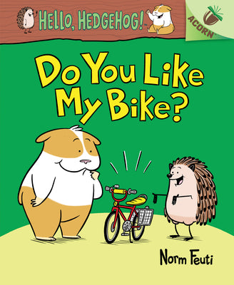Do You Like My Bike?: An Acorn Book (Hello, Hed...