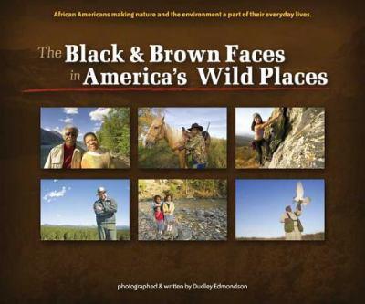 Black & Brown Faces in America's Wild Places [With Booklet]