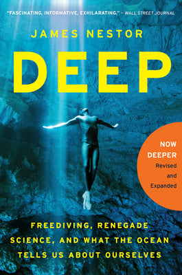 Deep: Freediving,  Renegade Science, and What th...