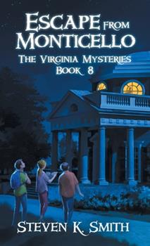 Escape from Monticello (The Virginia Mysteries Book 8)