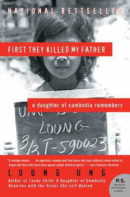 First They Killed My Father A Daughter of Cambodia Remembers