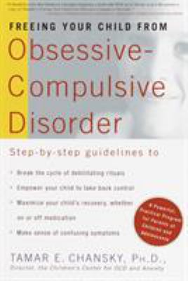 Freeing Your Child from Obsessive-Compulsive Di...