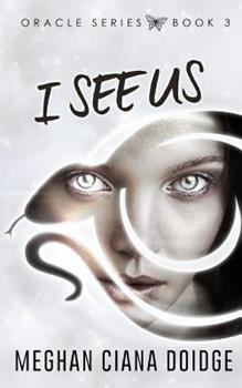 I See Us (Part of the Oracle (#3) Series and Adept Universe (#9) Series)