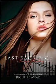 Last Sacrifice: A Vampire Academy Novel