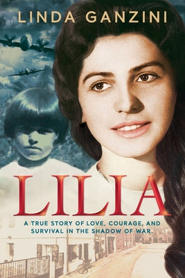 Lilia: a true story of love, courage, and survi...