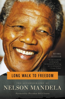 Long Walk to Freedom: The Autobiography of Nels...