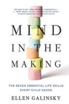 Mind in the Making: The Seven Essential Life Sk...