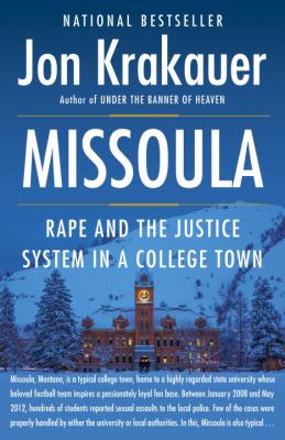 Missoula: Rape and the Justice System in a Coll...