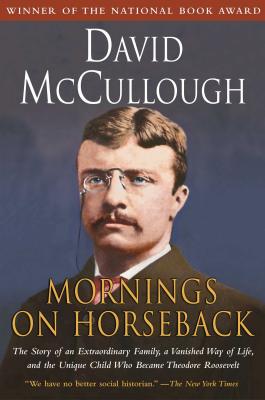 Mornings on Horseback: The Story of an Extraord...
