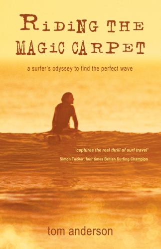 Riding the Magic Carpet: A Surfer's Odyssey to ...